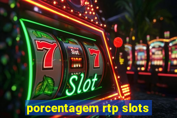 porcentagem rtp slots